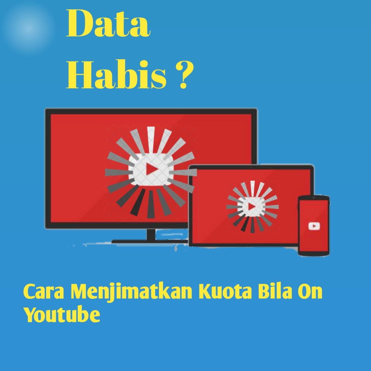 Cara Menghabiskan Kuota